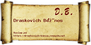 Draskovich Bános névjegykártya